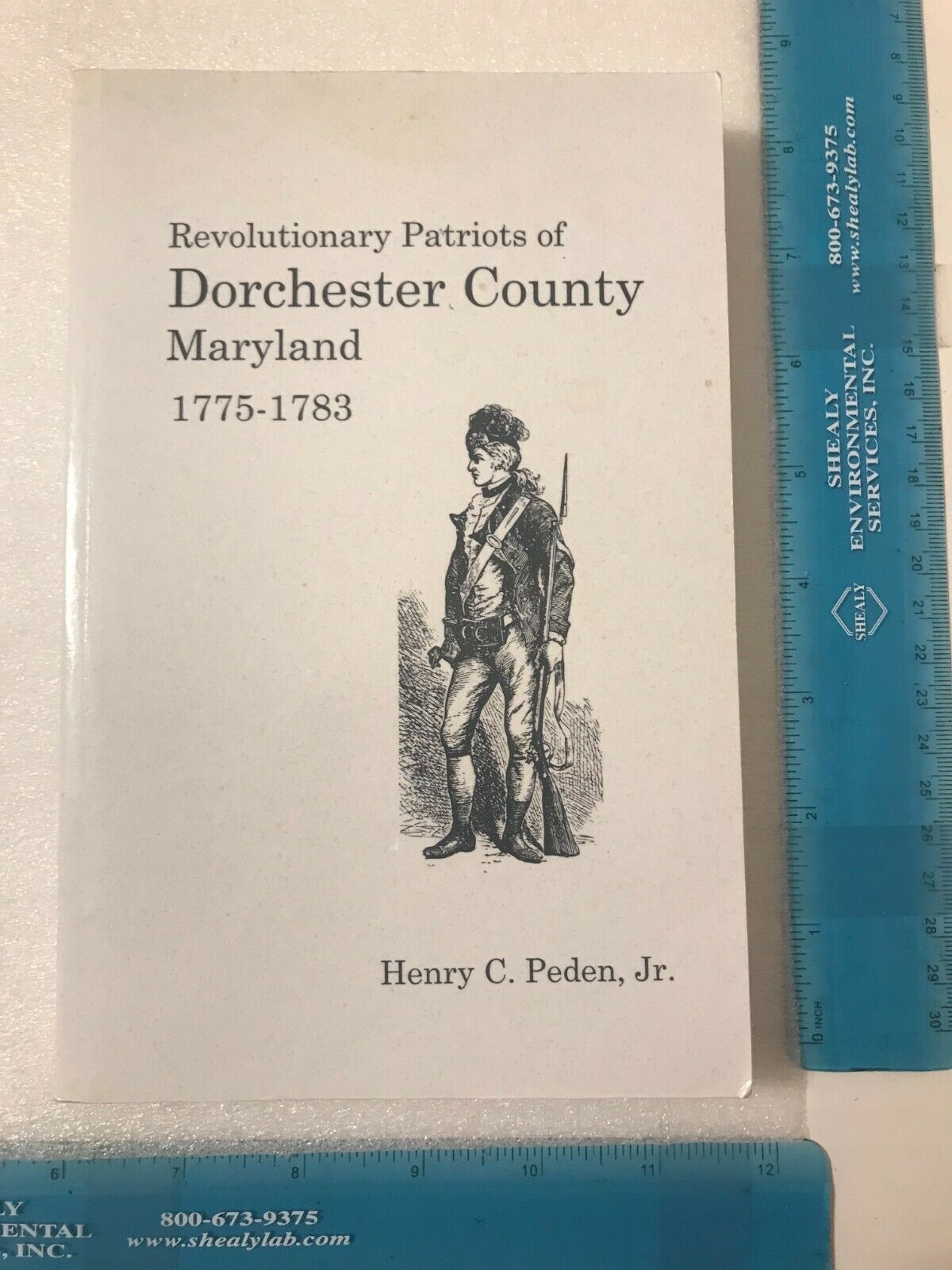 Revolutionary Patriots Of Dorchester County Maryland 1775 - 1783 Henry C. Peden